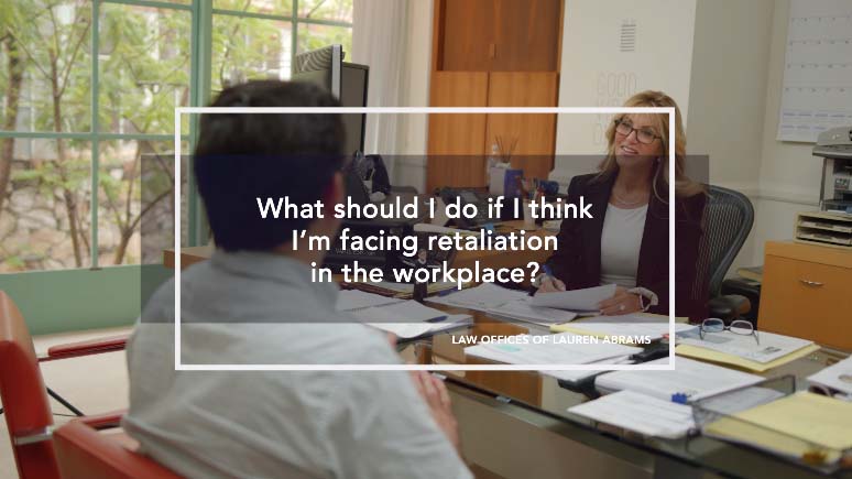 What If I’m Facing Retaliation in the Workplace?